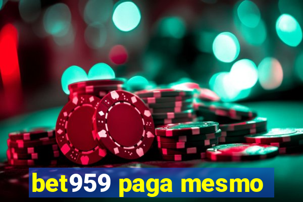 bet959 paga mesmo